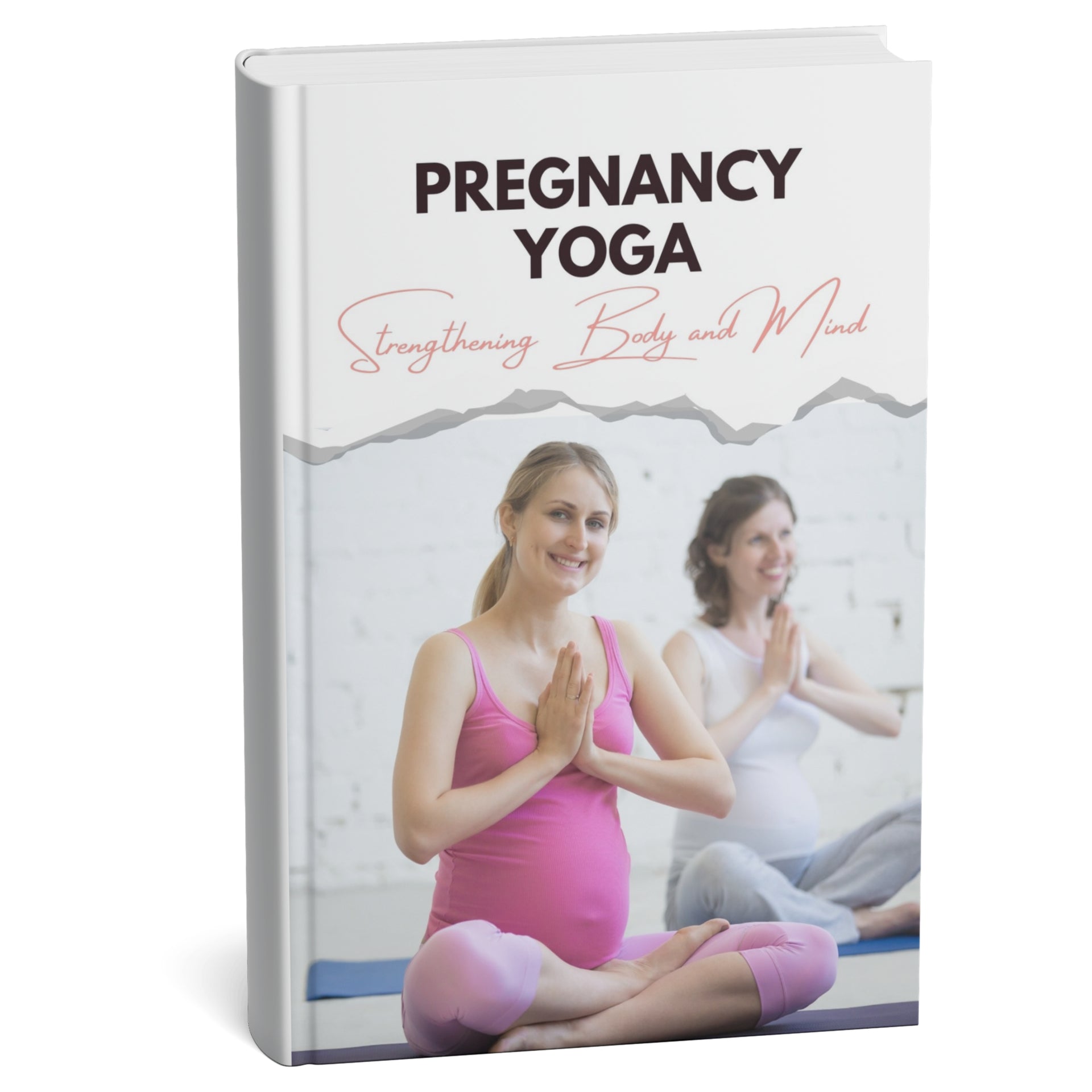 Pregnancy Yoga: Strengthening Body and Mind