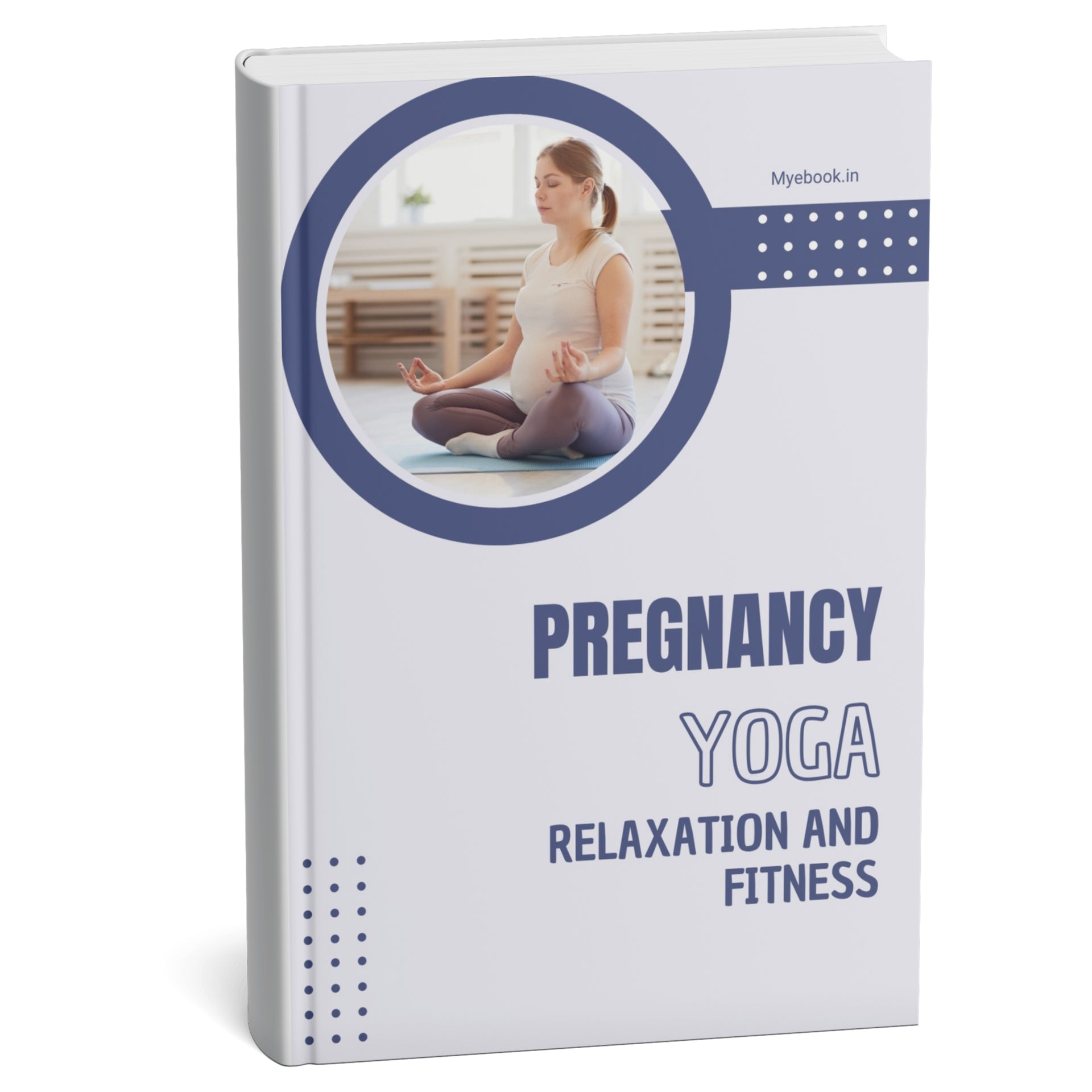 Pregnancy Yoga: Relaxation and Fitness