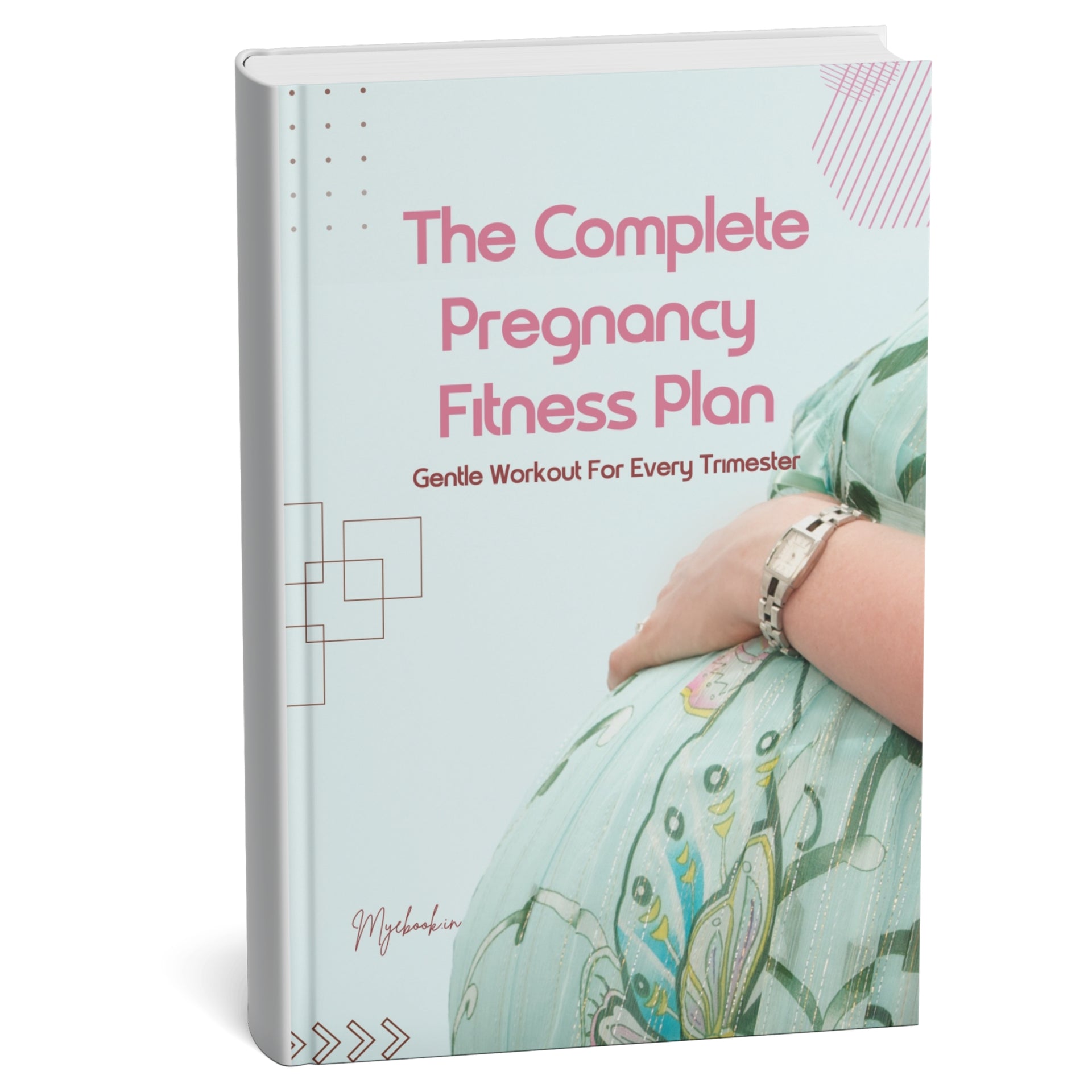 The Complete Pregnancy Fitness Plan