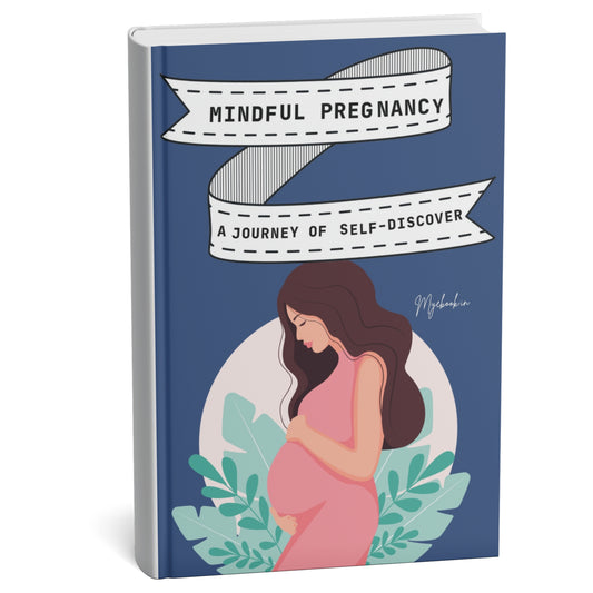 Mindful Pregnancy: A Journey of Self-Discovery
