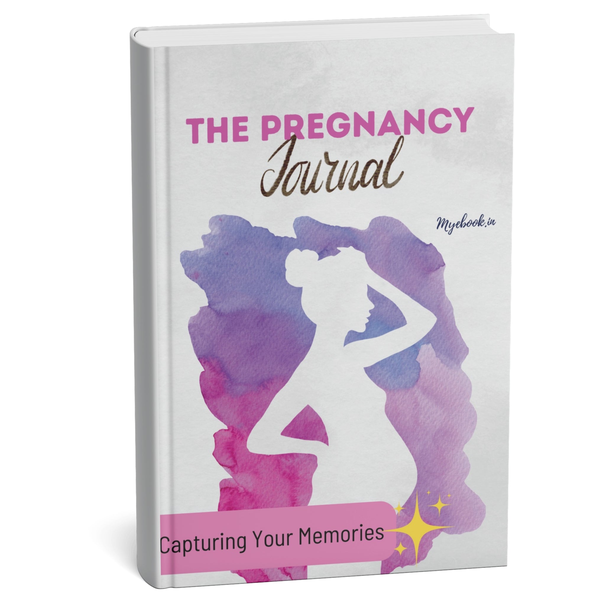 The Pregnancy Journal: Capturing Your Memories
