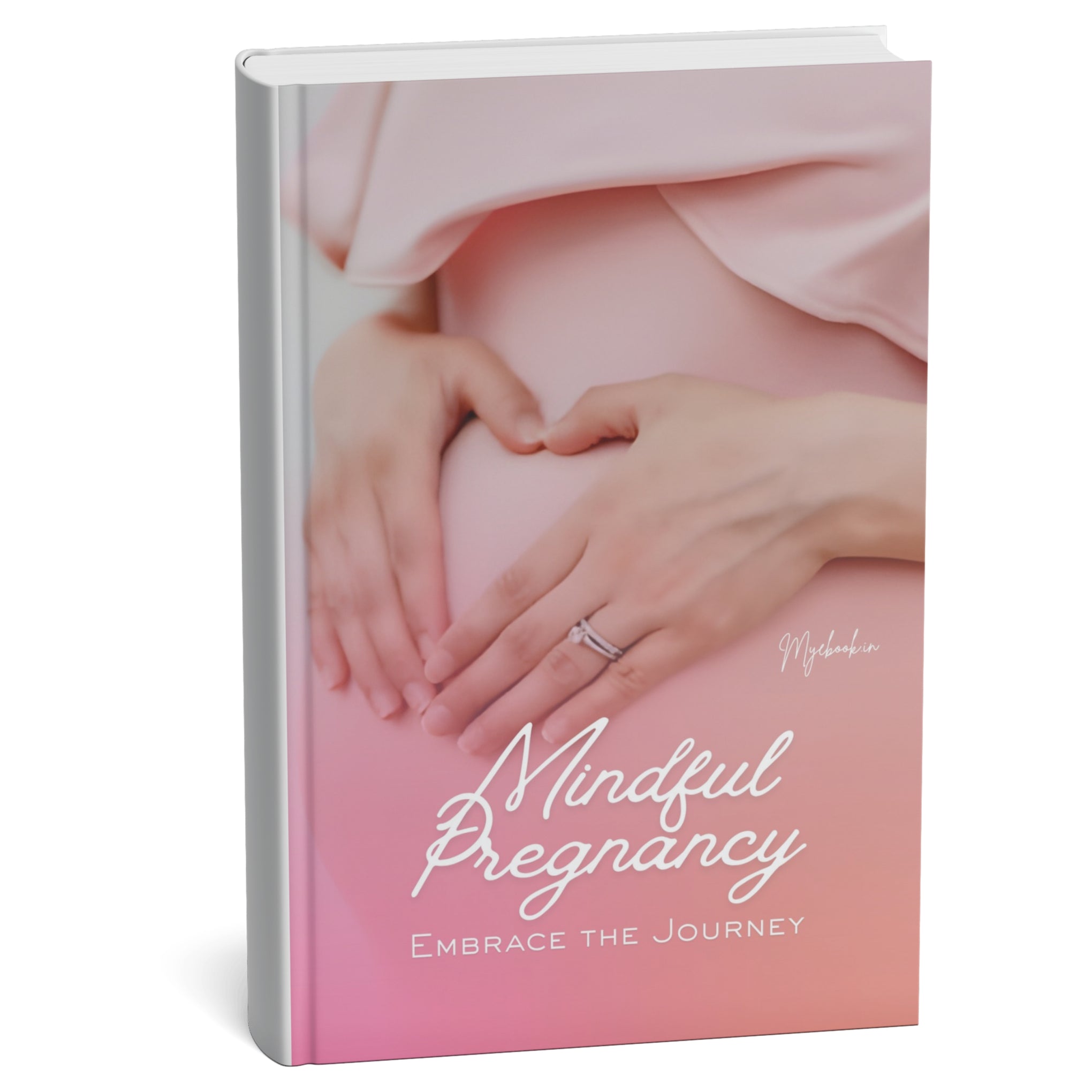 Mindful Pregnancy: Embrace the Journey